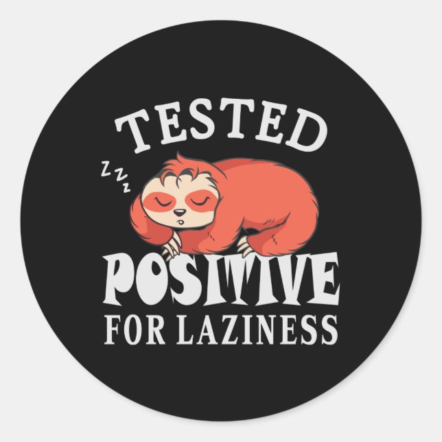 Tested positive for laziness Sloth Square Sticker (Front)