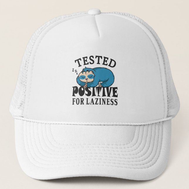 Tested positive for laziness Sloth Trucker Hat (Front)