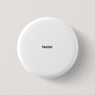 tester 3 cm round badge
