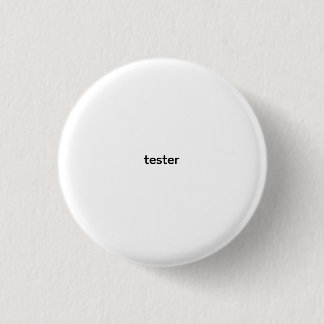 tester 3 cm round badge
