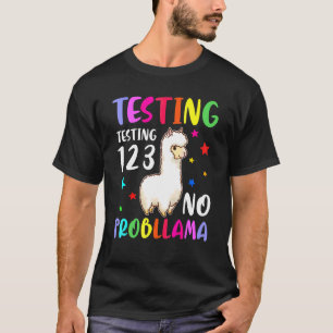 Testing 1 2 3 No Probllama School Exam Llama T-Shirt