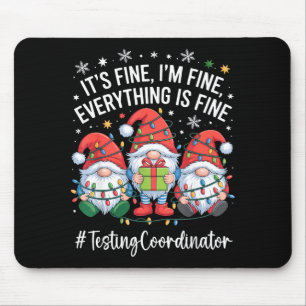 Testing Coordinator Gnome Everything Is Fine Funny Mouse Pad