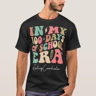 Testing Coordinator Happy 100th Day Of School Funn T-Shirt