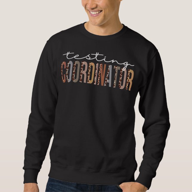 Testing Coordinator Leopard Appreciation For Women Sweatshirt (Front)