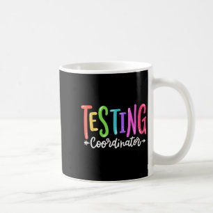 Testing Coordinator Test Day Exam Motivational Squ Coffee Mug
