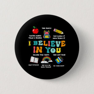 Testing Day Believe in State Test Teacher Women 6 Cm Round Badge