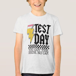 Testing Day Bruh It’s Test Day You Got This Teache Tri-Blend Shirt