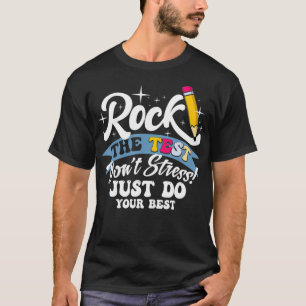 Testing Day  Dont Stress Just Do Your Best  T-Shirt