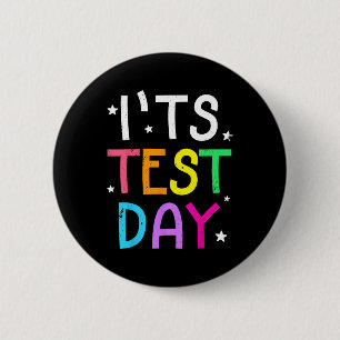 Testing Day For Teacher It's Test Day Funny  6 Cm Round Badge