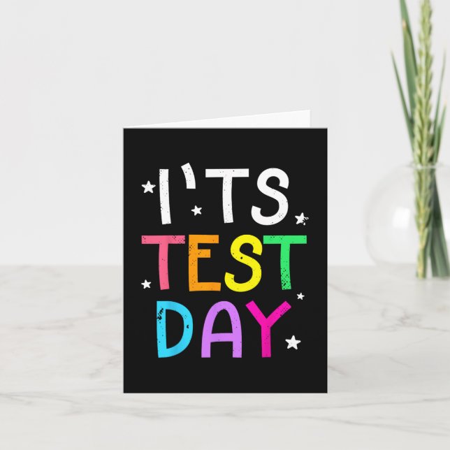 Testing Day For Teacher It's Test Day Funny  Card (Front)