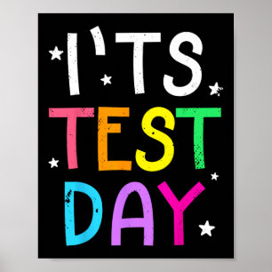 Testing Day For Teacher It's Test Day Funny Poster