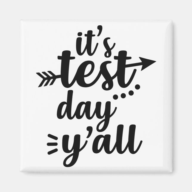 Testing Day It's Test Day Yall Exam Teacher  Magnet (Front)