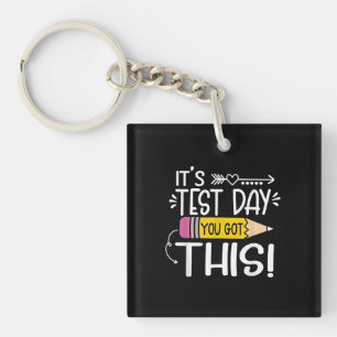 Testing Day Its Test Day You Got This Teacher Key Ring