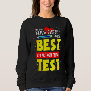 Testing Day It's Test Day You Got This Teacher Stu Sweatshirt