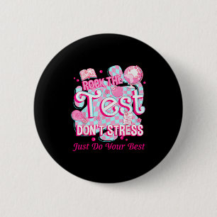 Testing Day Rock The Test Motivational For Teacher 6 Cm Round Badge