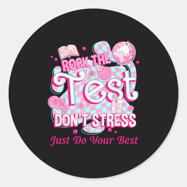 Testing Day Rock The Test Motivational For Teacher Classic Round Sticker (Front)