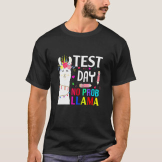 Testing Day Test Day No Prob Llama Llama Teacher T-Shirt