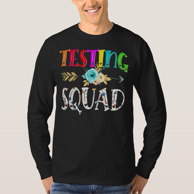 Testing Squad Costume Test Day Graduation Teacher T-Shirt (Front)