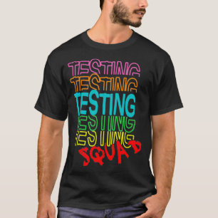 Testing Squad Funny School Professor Elementary Te T-Shirt