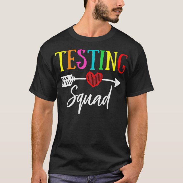 Testing Squad  Funny School Professor Teacher Joke T-Shirt (Front)
