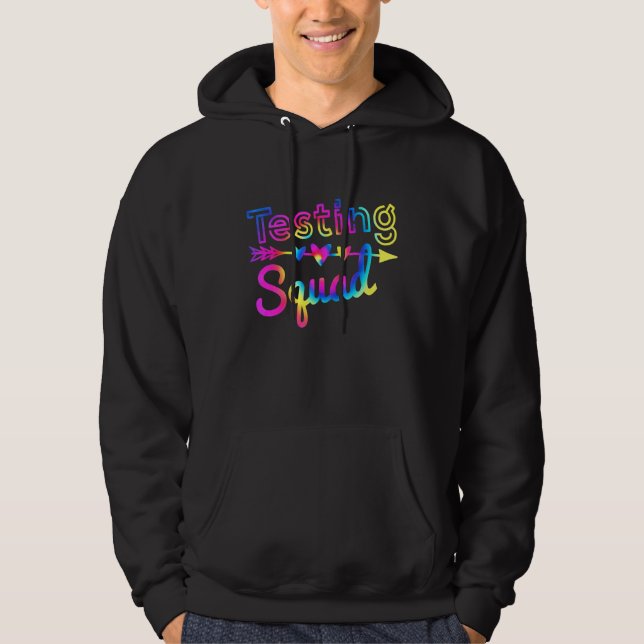 Testing Squad Tie Dye Test Day  Teacher Testing Da Hoodie (Front)
