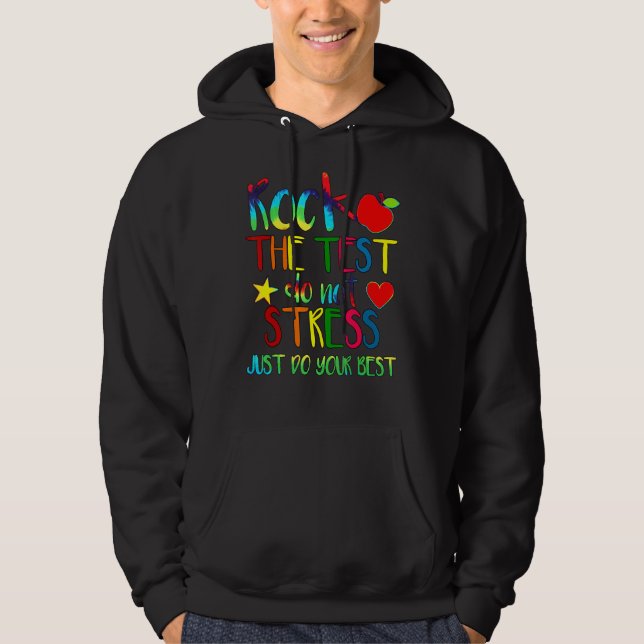 Testing Teacher Rock The Test Teaching Student 5 Hoodie (Front)