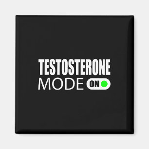 Testosterone Mode On Magnet