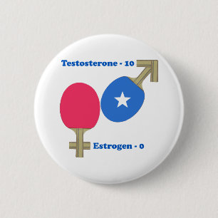 Testosterone Ping Pong 6 Cm Round Badge