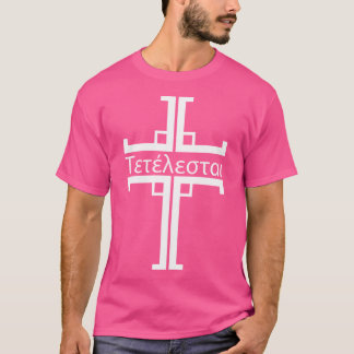 Tetelestai Greek Christianity Jesus Quote T-Shirt