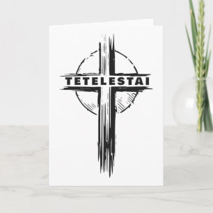 Tetelestai – Pover Easter Cross Jesus Christ Faith Card