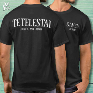 Tetelestai Saved Established Christian T-Shirt