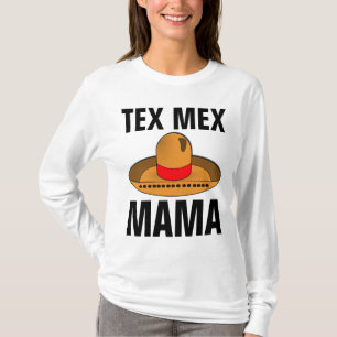 TEX MEX MAMA MOM T-Shirts