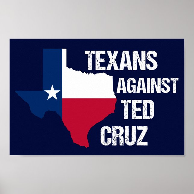 Texans Against Ted Cruz Texas Democrat Poster (Front)