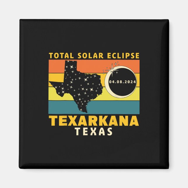 Texarkana Texas Total Solar Eclipse 2024  Magnet (Front)