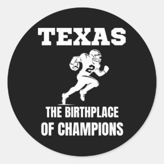 Texas American Football Champion Legends Players T Classic Round Sticker