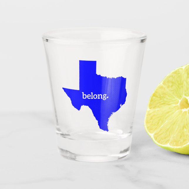 Texas Belong State Map Shot Glass (Front)