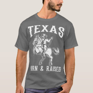 Texas Born Raised T-Shirt