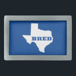 Texas Bred Belt Buckle<br><div class="desc">You were born there, you were raised there. Show it off!</div>