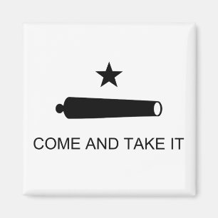 Texas, Come and Take It Magnet