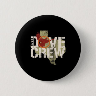 Texas Dove Crew Matching Dove Hunting Trip 6 Cm Round Badge