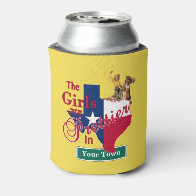 Texas Girls Are Prettier In (CUSTOM NAME) Can Cooler (Can Back)