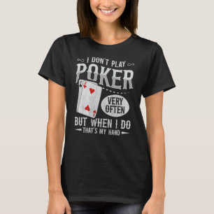 Texas Holdem Poker for a Poker player T-Shirt