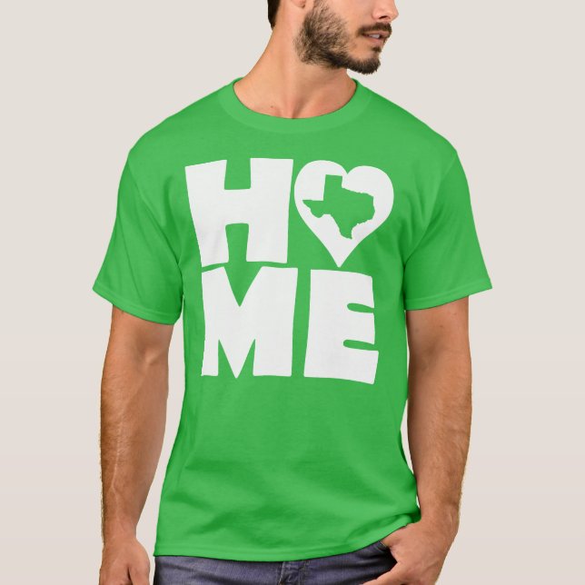Texas Home Heart State Tees T-Shirt (Front)