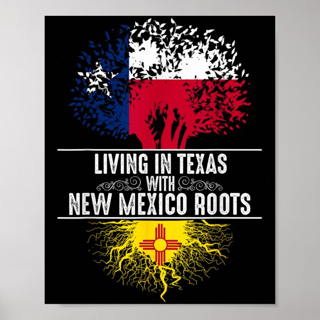 Texas Home New Mexico Roots State Tree Flag Love G Poster (Front)