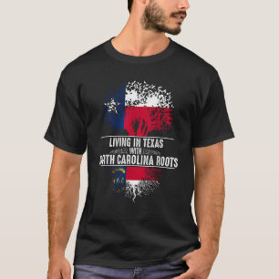Texas Home North Carolina Roots State Tree Flag Sh T-Shirt