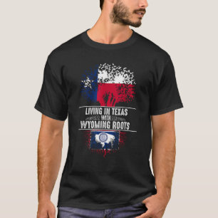 Texas Home Wyoming Roots State Tree Flag Love Gift T-Shirt