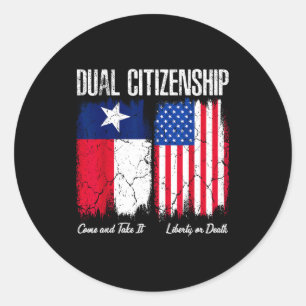 Texas independence day dual citizen texan &amp; classic round sticker