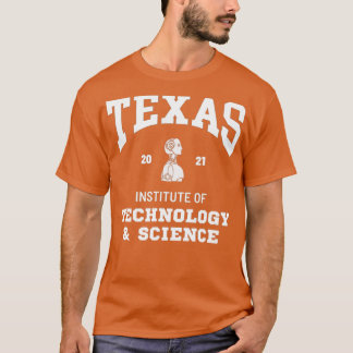 Texas Institute of Technology amp Science  T-Shirt