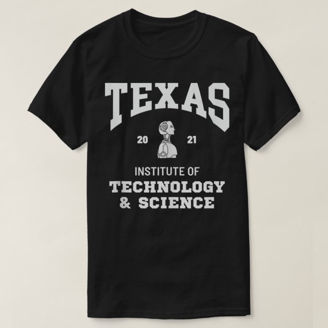Texas Institute of Technology Science  T-Shirt (Design Front)