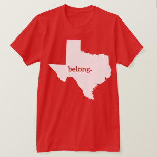 Texas Map Belong, State Pride T-Shirt